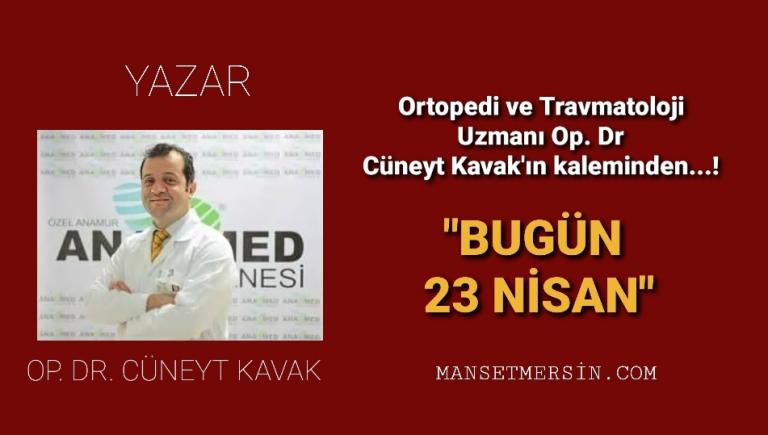 “BUGÜN 23 NİSAN”