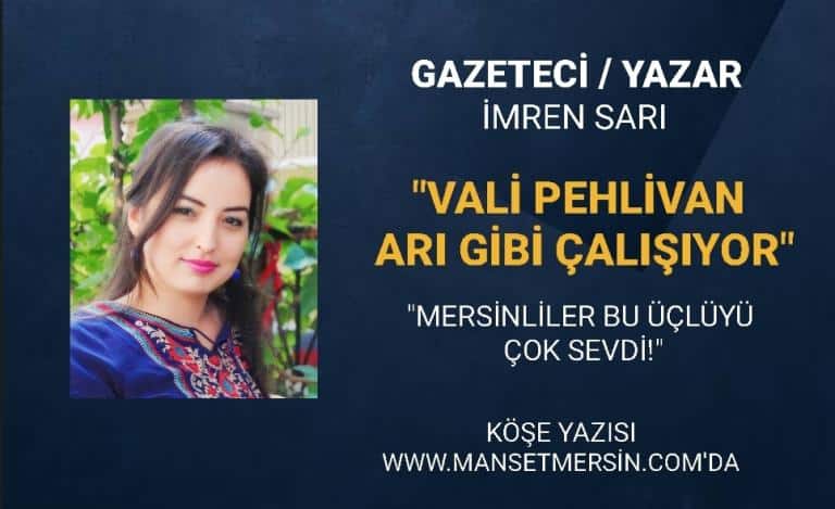 “VALİ PEHLİVAN ARI GİBİ ÇALIŞIYOR”