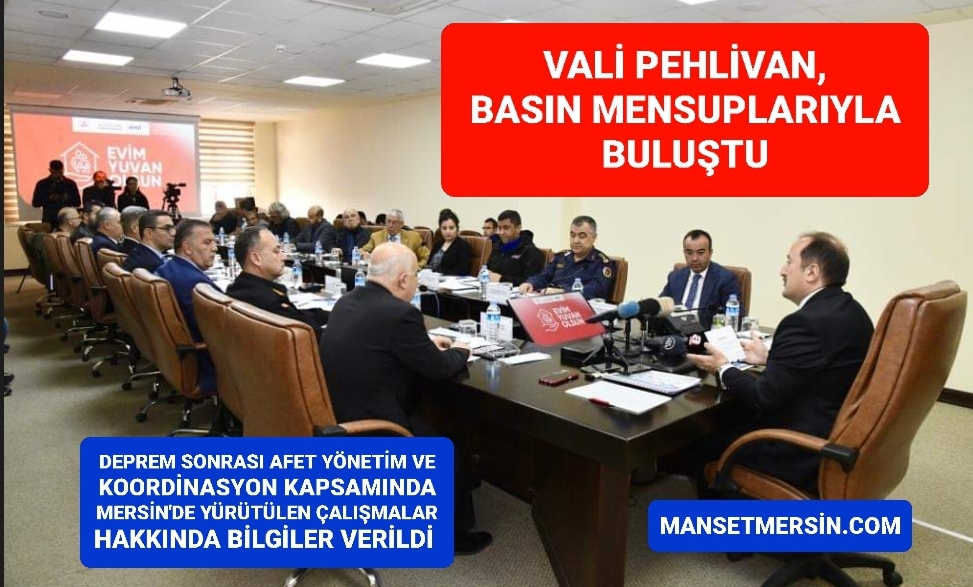 VALİ PEHLİVAN, BASIN MENSUPLARIYLA BULUŞTU