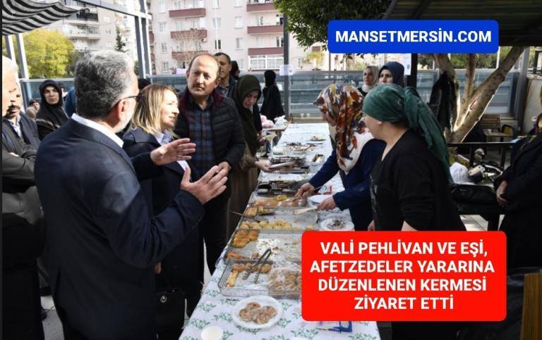 VALİ PEHLİVAN VE EŞİ, AFETZEDELER YARARINA DÜZENLENEN KERMESİ ZİYARET ETTİ
