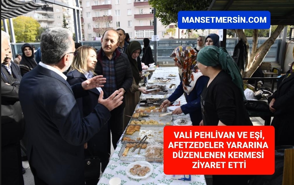 VALİ PEHLİVAN VE EŞİ, AFETZEDELER YARARINA DÜZENLENEN KERMESİ ZİYARET ETTİ