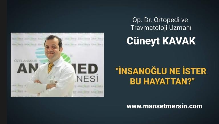 “İNSANOĞLU NE İSTER BU HAYATTAN”