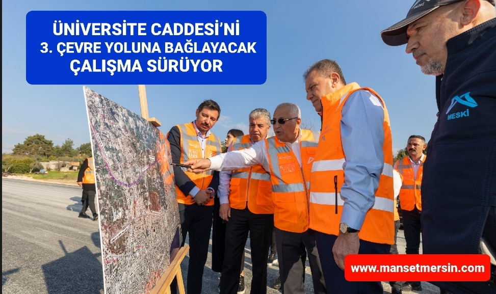 BAŞKAN SEÇER, 3. ÇEVRE YOLU DEVAM PROJESİNİ YERİNDE İNCELEDİ