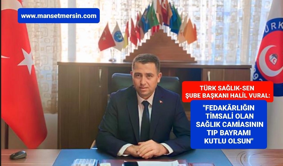 “FEDAKÃRLIĞIN TİMSALİ OLAN SAĞLIK CAMİASININ TIP BAYRAMI KUTLU OLSUN”