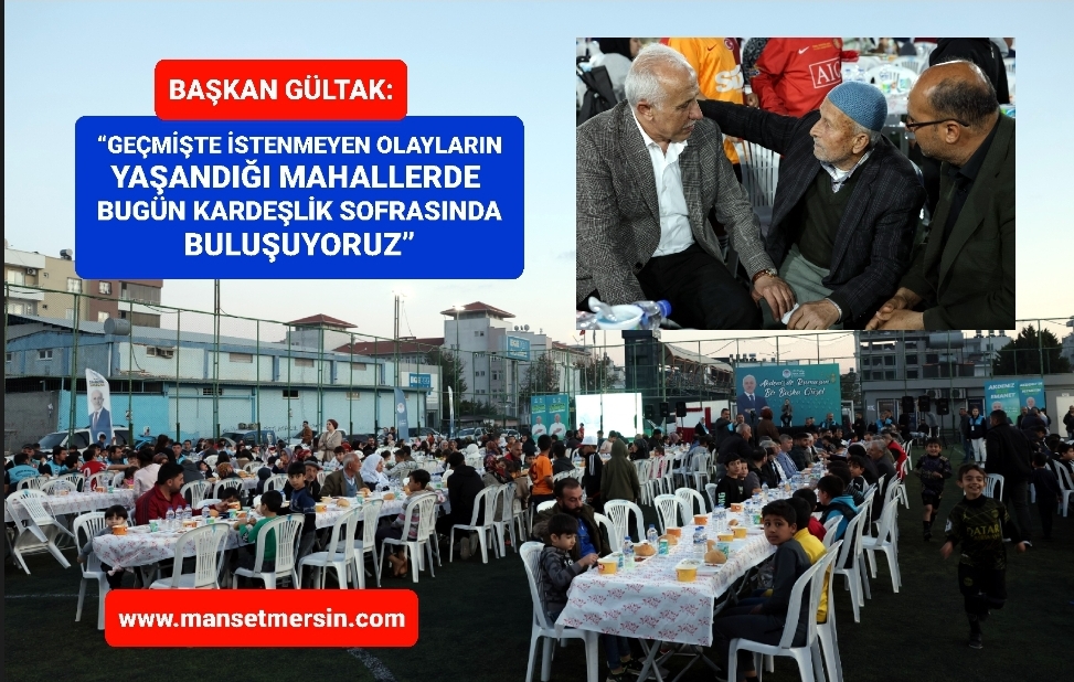 “GEÇMİŞTE İSTENMEYEN OLAYLARIN YAŞANDIĞI MAHALLERDE BUGÜN KARDEŞLİK SOFRASINDA BULUŞUYORUZ”