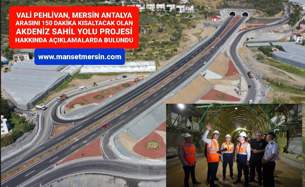 MERSİN-ANTALYA ARASI 150 DAKİKA KISALIYOR