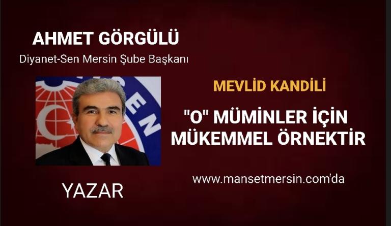 “O” MÜMİNLER İÇİN MÜKEMMEL ÖRNEKTİR”