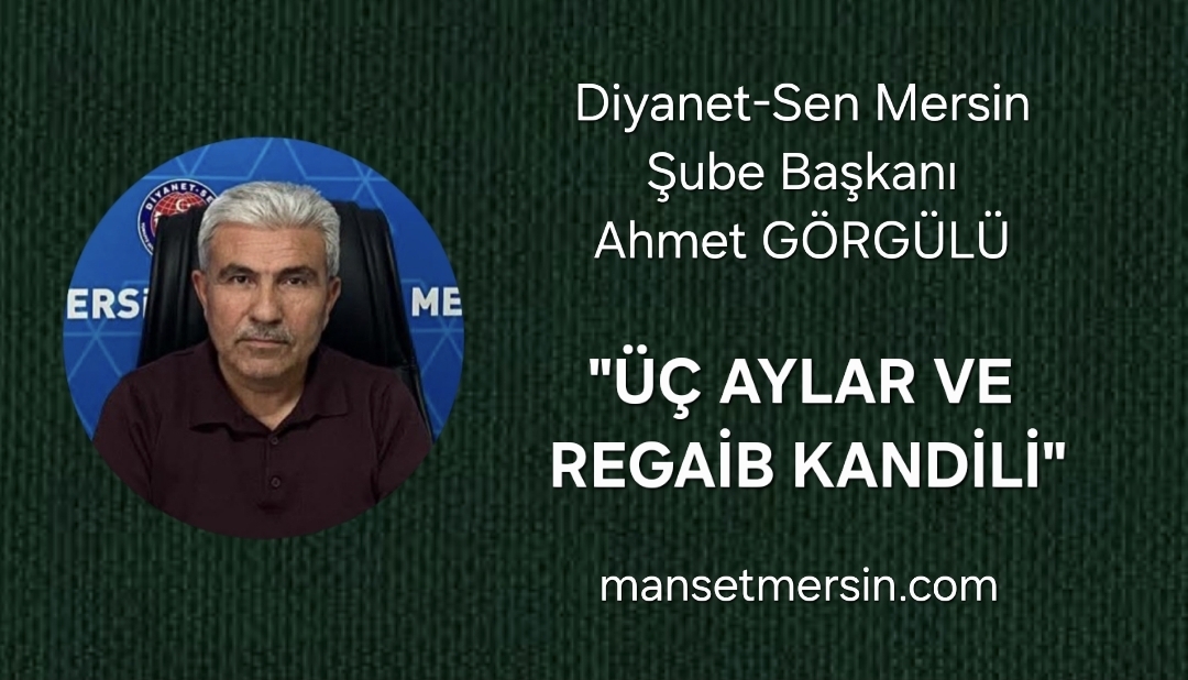 “ÜÇ AYLAR VE REGAİB KANDİLİ”