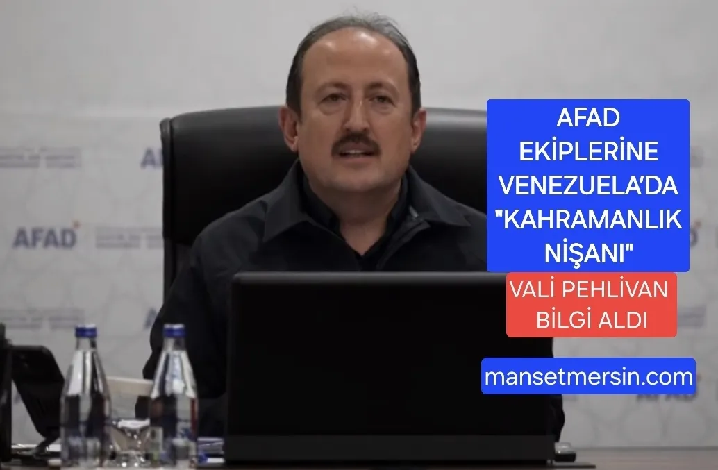 AFAD EKİPLERİNE VENEZUELA’DA “KAHRAMANLIK NİŞANI”: VALİ PEHLİVAN BİLGİ ALDI
