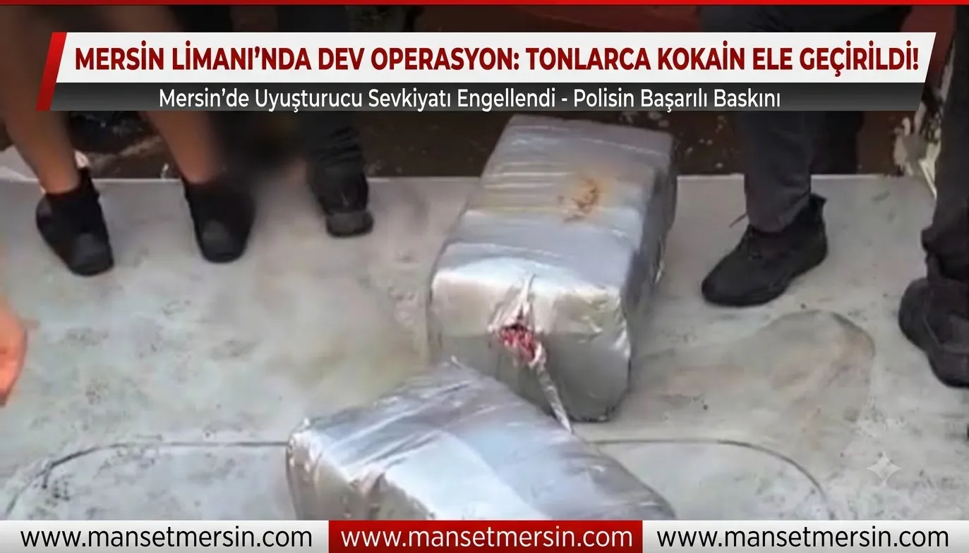 MERSİN LİMANI’NDA DEV NARKOTİK OPERASYONU: 350 KİLO KOKAİN VE SU ALTI EKİPMANLARI ELE GEÇİRİLDİ