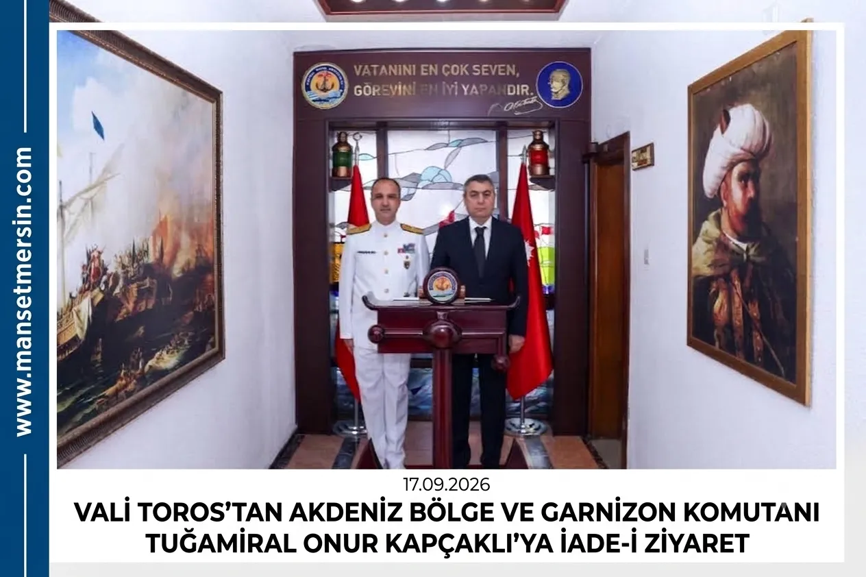 VALİ TOROS’TAN AKDENİZ BÖLGE VE GARNİZON KOMUTANI TUĞAMİRAL ONUR KAPÇAKLI’YA İADEİ ZİYARET