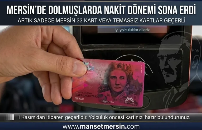 MERSİN’DE DOLMUŞLARDA NAKİT DÖNEMİ SONA ERİYOR