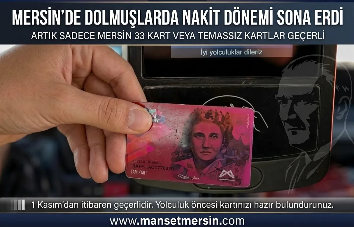 MERSİN’DE DOLMUŞLARDA NAKİT DÖNEMİ SONA ERİYOR